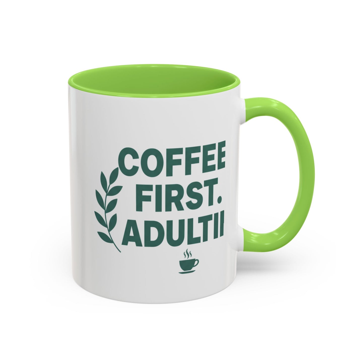 Funny Coffee Mug "Coffee First, Adulting Later" Color Accent Ceramic Mug