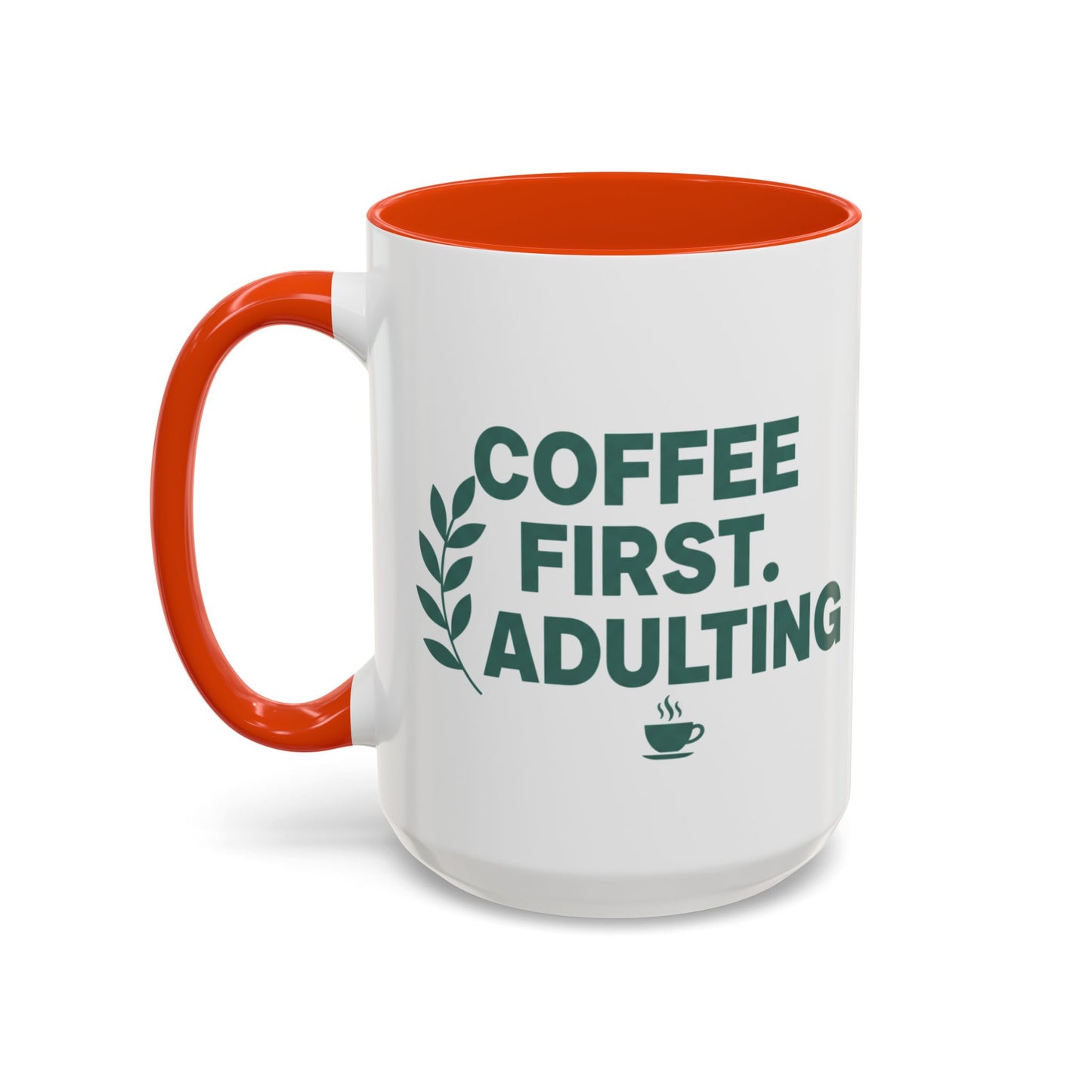 Funny Coffee Mug "Coffee First, Adulting Later" Color Accent Ceramic Mug