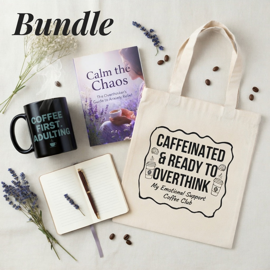The Calm the Chaos Bundle: Anxiety Relief Ebook + Overthink Tote + Coffee First Mug